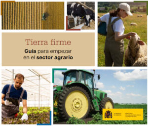 ¿Quiere incorporarse al sector agrario? Consulte el manual Tierra Firme del MAPA