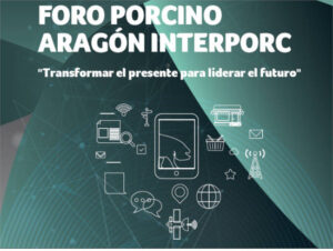 ‘Foro Porcino Aragón’ de INTERPORC: cita estratégica para impulsar el futuro del sector